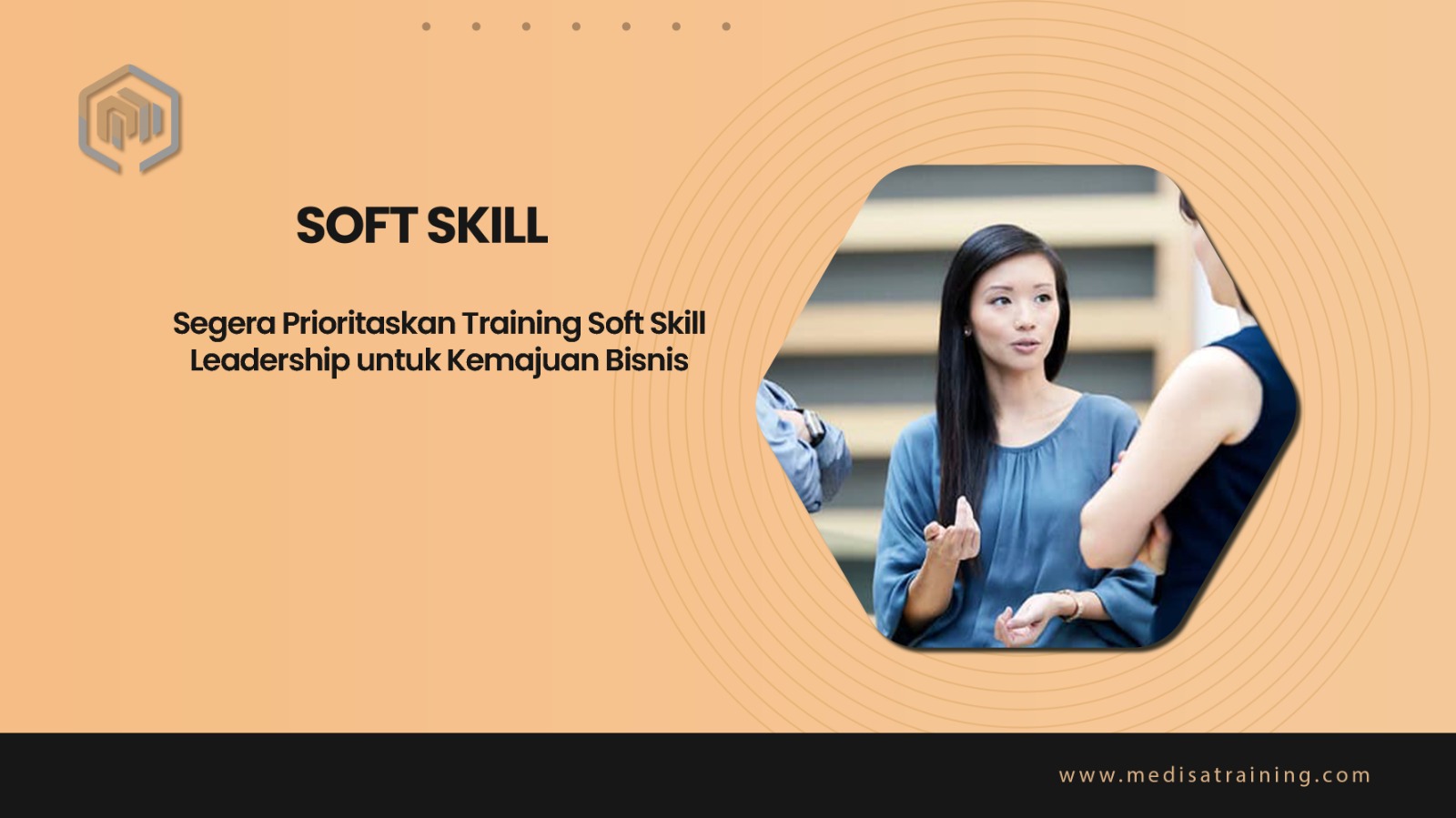 Segera Prioritaskan Training Soft Skill Leadership untuk Kemajuan Bisnis