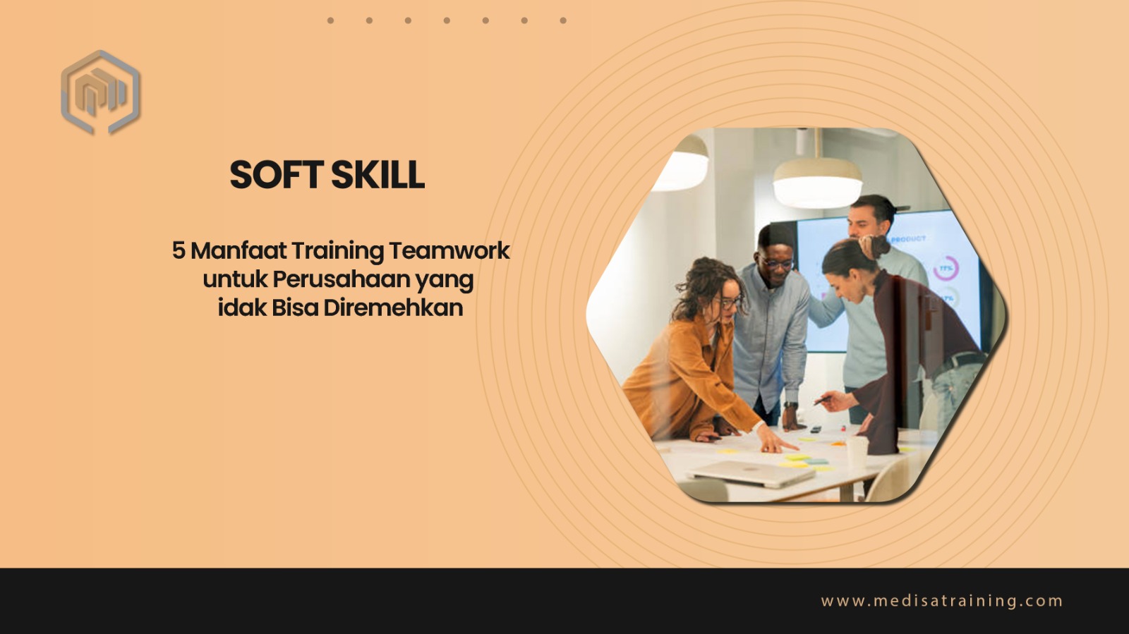 5 Manfaat Training Teamwork untuk Perusahaan yang Tidak Bisa Diremehkan