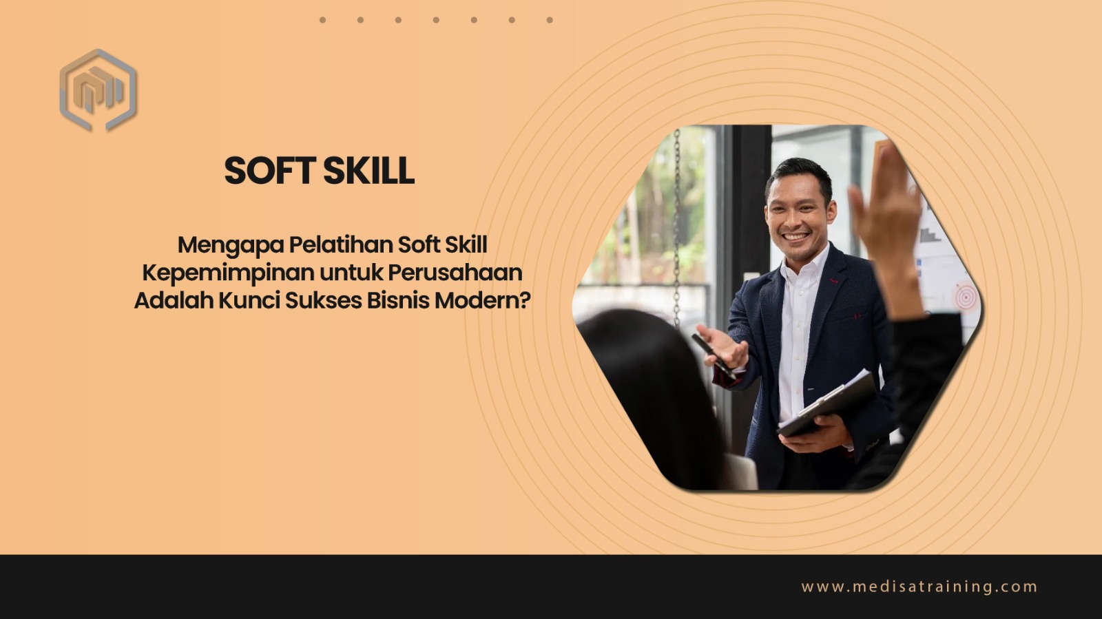 Mengapa Pelatihan Soft Skill Kepemimpinan untuk Perusahaan Adalah Kunci Sukses Bisnis Modern