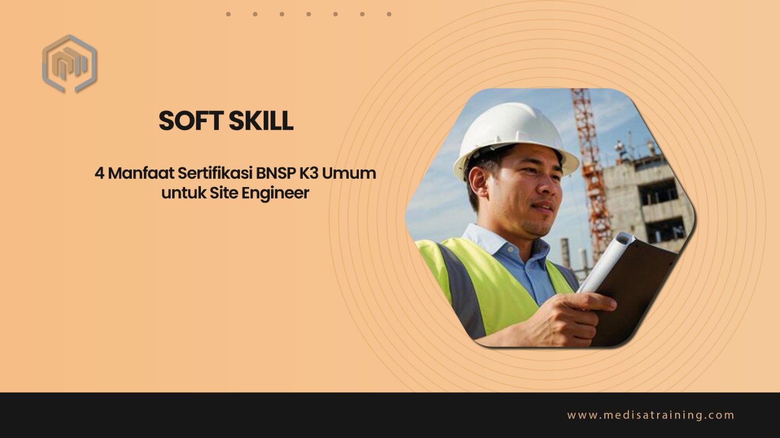 4 Manfaat Sertifikasi BNSP K3 Umum untuk Site Engineer